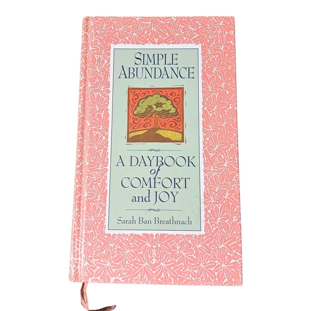 Simple Abundance A Daybook of Comfort and Joy by Sarah Ban Breathnach Hardcover